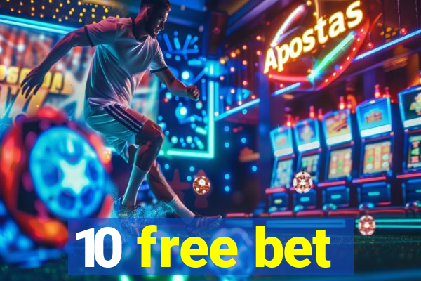 10 free bet